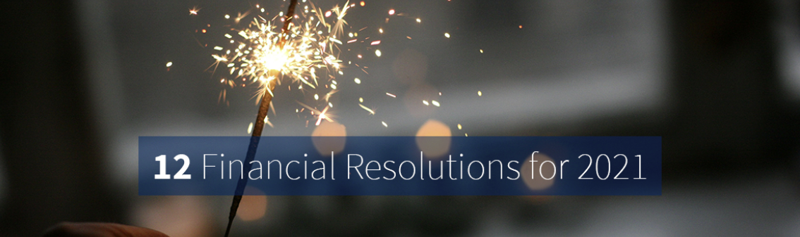 12 Financial Resolutions for 2021